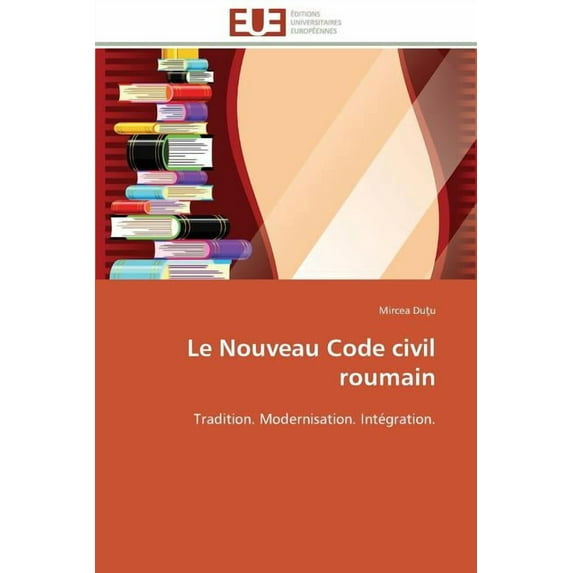 Le Nouveau Code Civil Roumain (Paperback)