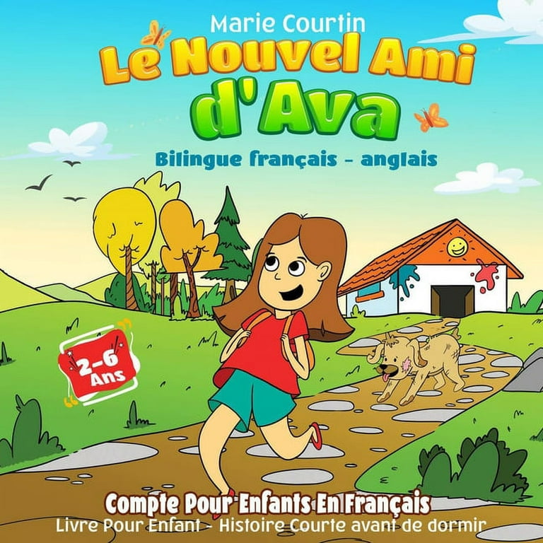 Le Nouvel Ami d'Ava (Bilingue français - anglais): Compte Pour Enfants En  Français. Livre Pour Enfant 2 - 6 Ans. Histoire Courte avant de dormir.