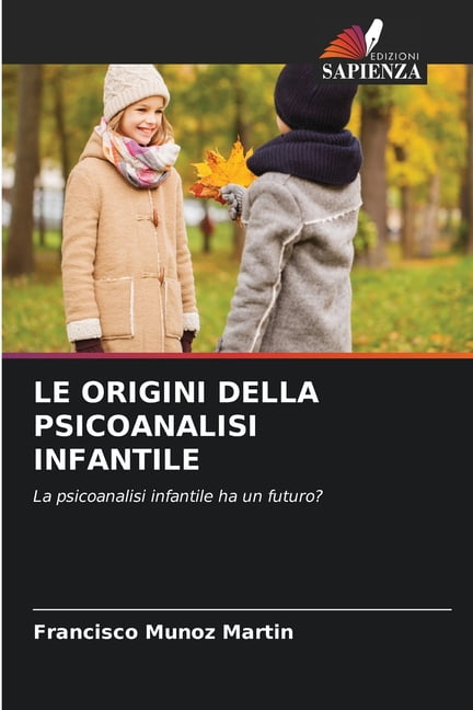 Le Origini Della Psicoanalisi Infantile, (Paperback)