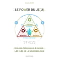 thumbnail image 1 of Le POWER du Je(u): Ecologie personnelle et énergie: les clés de la neurobiologie, (Paperback), 1 of 1