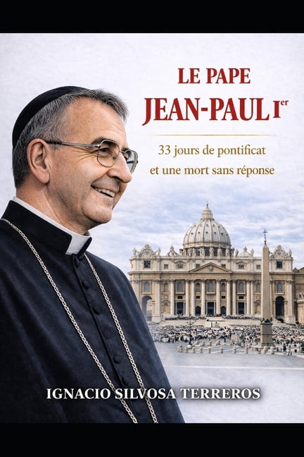 Le Pape Jean-Paul Iᵉʳ: 33 jours de pontificat et une mort sans réponse, (Paperback)
