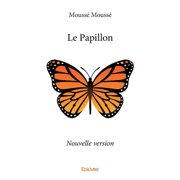 Le Papillon Nouvelle version, Paperback