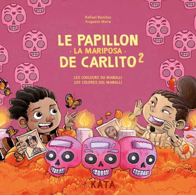 Le Papillon de Carlito 2 / La Mariposa de Carlito 2: Les Couleurs Du Manalli / Los Colores del Manalli, (Hardcover)