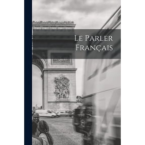 Le Parler Franais (Paperback)