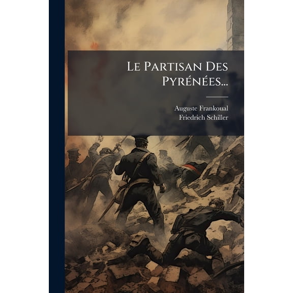 Le Partisan Des Pyrnes... (Paperback)