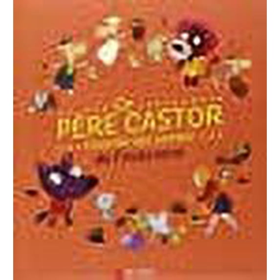 Le Pere Castor Raconte Ses Contes de l'Automne