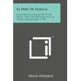 thumbnail image 1 of Le Pere de Famille: Comedie En Cinq Actes Et En Prose, Avec Un Discours Sur La Poesie Dramatique (1758), 1 of 1