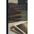 thumbnail image 1 of Le Piacevoli Notti Di M. Giovanfrancesco Straparola, Da Caravaggio : Nelle Quali Si Contengono Le Favole Con I Loro Enimmi Da Dieci Donne E Duo Giovani Raccontate; Volume 1 (Hardcover), 1 of 6