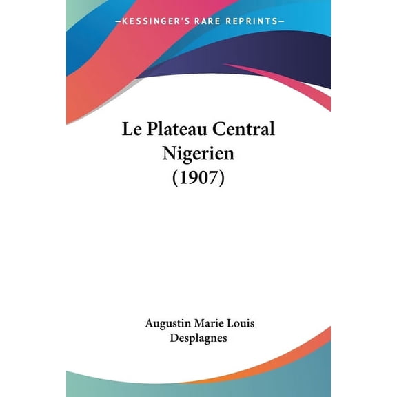 Le Plateau Central Nigerien (1907) (Paperback)