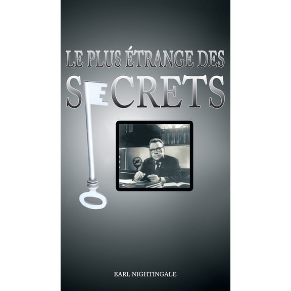 Le Plus Etrange Des Secrets / The Strangest Secret, (Hardcover)