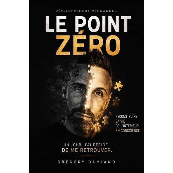 Le Point Zero: Un jour, j'ai dcid de me retrouver, (Paperback)