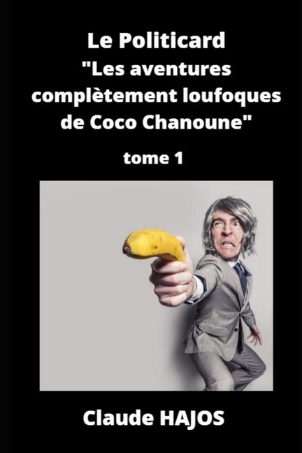 Le Politicard - Tome 1, (Paperback)