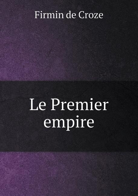 Le Premier empire (Paperback)