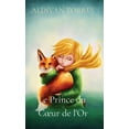 thumbnail image 1 of Le Prince du Coeur de l'Or, (Paperback), 1 of 1