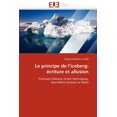 thumbnail image 1 of Le Principe de l'Iceberg : ï¿½criture Et Allusion, 1 of 1