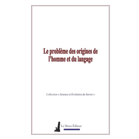 Le problme des origines de lhomme et du langage French Edition Paperback 2366596707 9782366596700 Collection Science et Evolution du Savoir, G. De Saporta