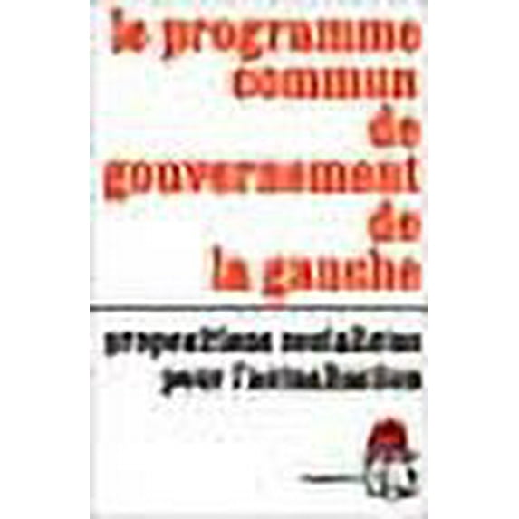 Le Programme commun de gouvernement de la gauche (French Edition)