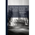thumbnail image 1 of Le R.p. Isaac Jogues De La Compagnie De Jésus, Premier Apôtre Des Iroquois... (Paperback), 1 of 1