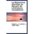 thumbnail image 1 of Le R Pertoire National Ou Recueil de Litt Rature Canadienne (Hardcover), 1 of 1