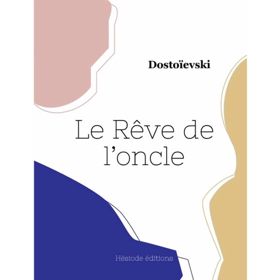 Le R?ve de l'oncle