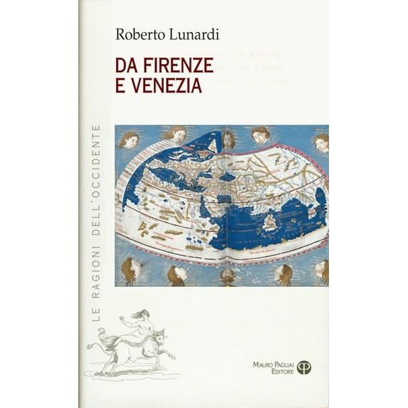 Le Ragioni Dell'occidente: Da Firenze E Venezia : L'Occidente E l'Oriente, Il Sacro, l'Impero E Il Potere (Paperback)