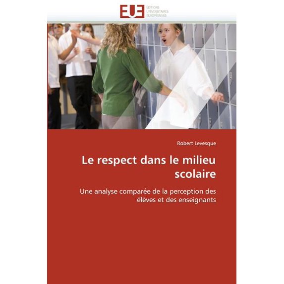 Omn.Univ.Europ. Le respect dans le milieu scolaire, (Paperback)
