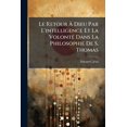 thumbnail image 1 of Le Retour À Dieu Par L'intelligence Et La Volonté Dans La Philosophie De S. Thomas (Paperback), 1 of 1