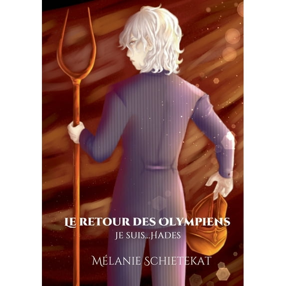 Le Retour des Olympiens: Je suis ... Hadès, (Paperback)