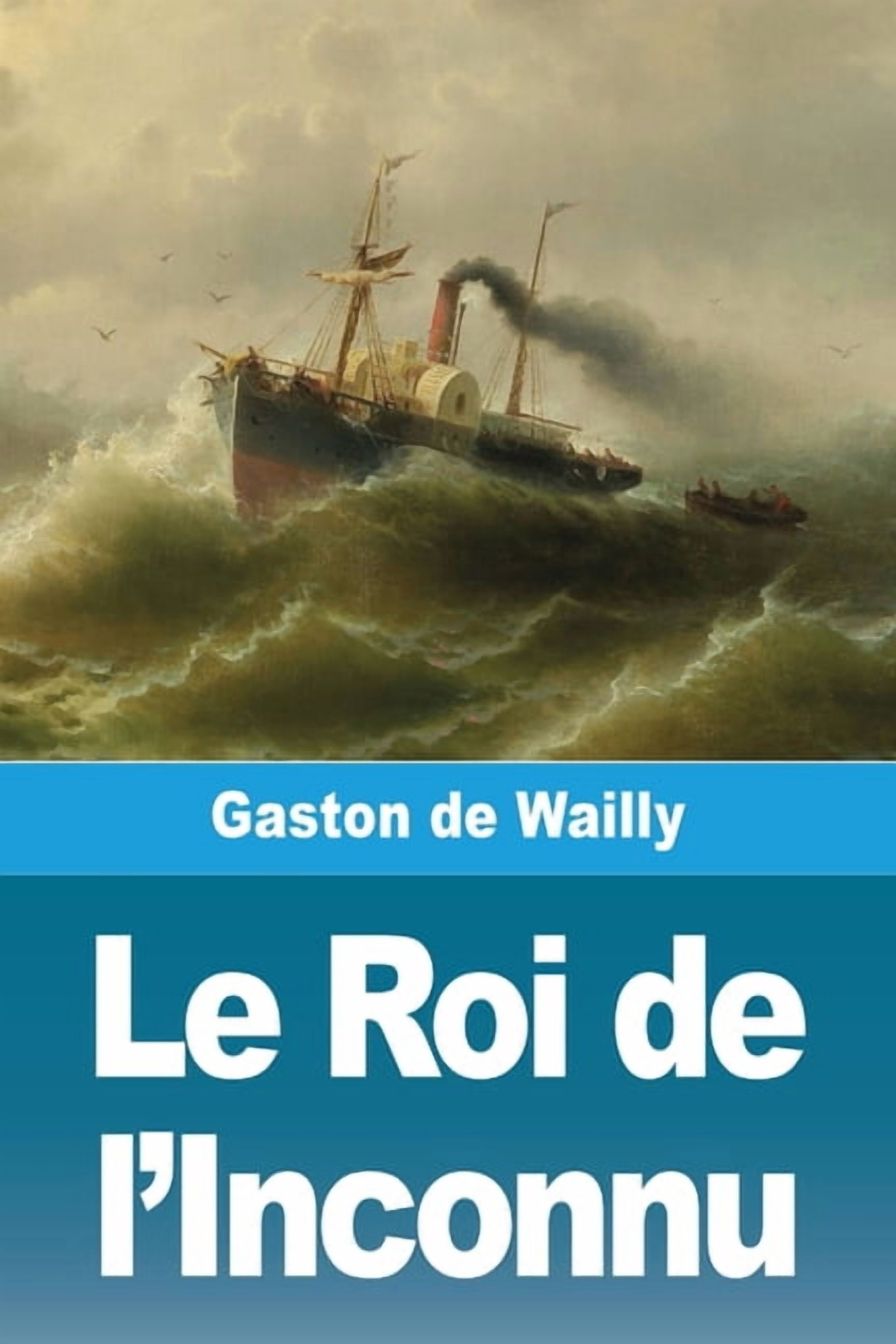 Le Roi de l'Inconnu, (Paperback)