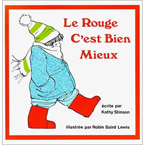 Pre-Owned Le Rouge C'Est Bien Meiux = Red is Best (Paperback) 0920303714 9780920303719