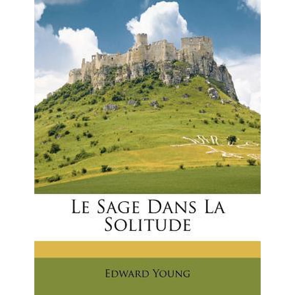 Le Sage Dans La Solitude Paperback