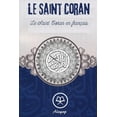 thumbnail image 1 of Le Saint Coran: Le Saint Coran en fran�ais, 1 of 1
