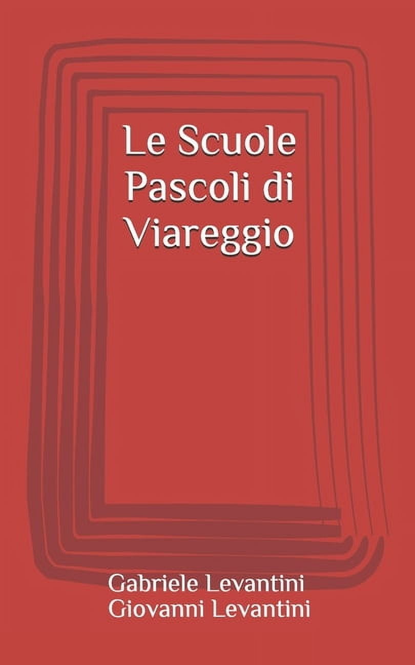 Le Scuole Pascoli di Viareggio (Paperback)