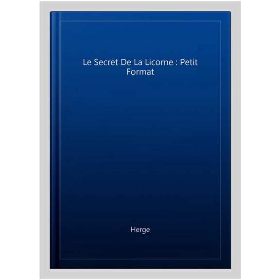 Le Secret De La Licorne : Petit Format