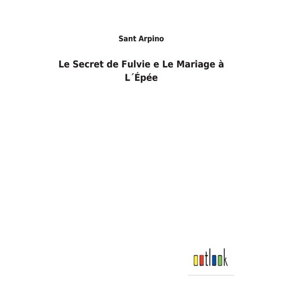 Le Secret de Fulvie e Le Mariage Lpe (Paperback)
