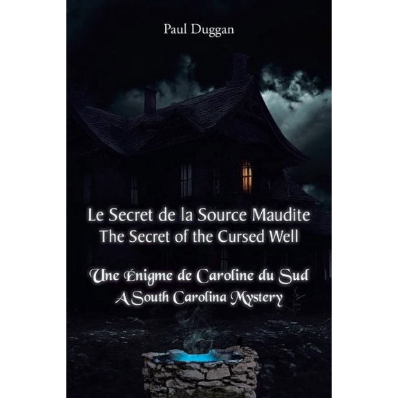 Le Secret de la Source Maudite (The Secret of the Cursed Well): Une nigme de Caroline du Sud (A South Carolina Mystery), (Paperback)
