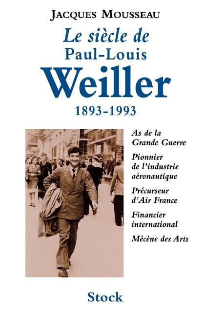 Le SiÃ¨cle de Paul-Louis Weiller, (Paperback)