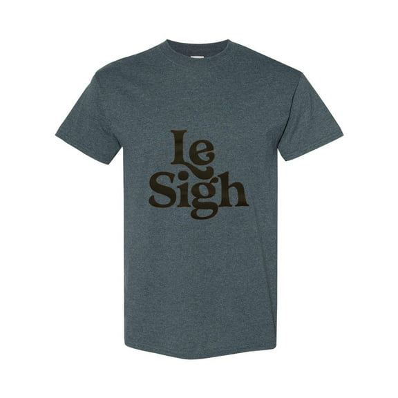 Le Sigh Tee Funny French Expression Sarcastic Exasperated Relatable Gift T-Shirt, for men & women, up to size 5XL