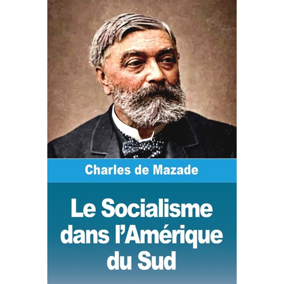 Le Socialisme dans l'Amrique du Sud, (Paperback)