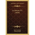 thumbnail image 1 of Le Sorcier V5 (1834) (Paperback), 1 of 1