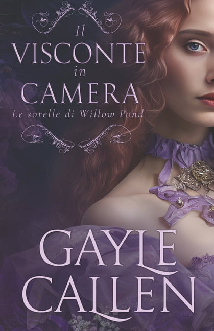 Le Sorelle Di Willow Pond Il Visconte in Camera, Book 3, (Paperback)