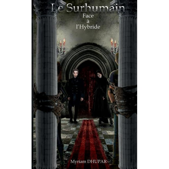 Le Surhumain: Face à l'Hybride, (Paperback)