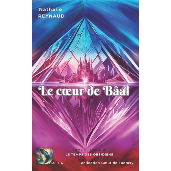 Le Temps Des Obsidiens Le Coeur de Bal: T1 - Le Temps des Obsidiens, Book 1, (Paperback)