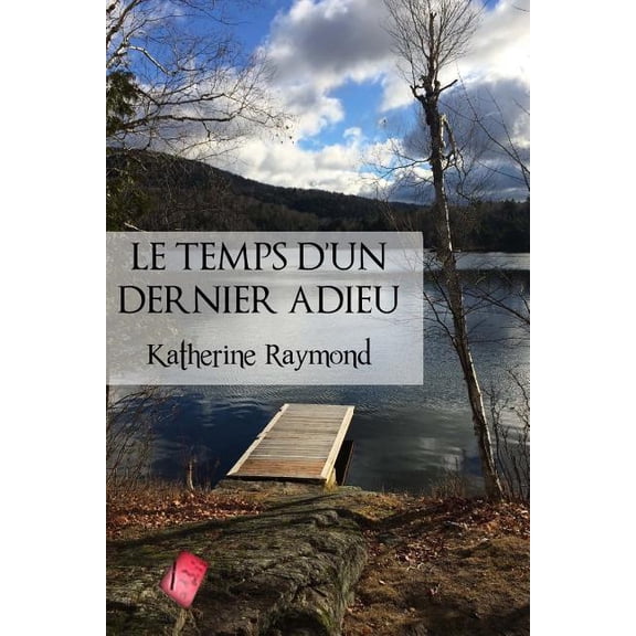 Le temps d'un dernier adieu, (Paperback)