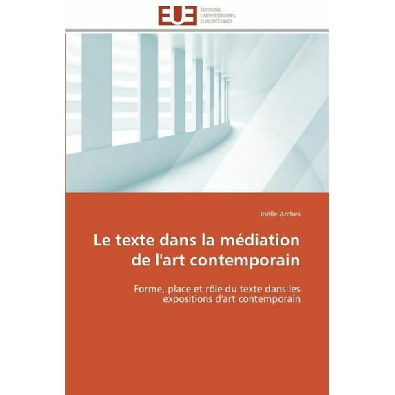 Le Texte Dans La M�diation de l'Art Contemporain