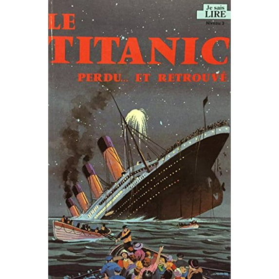 Pre-Owned Le Titanic, perdu-- et retrouvé Paperback
