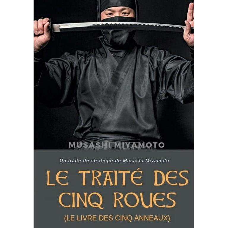 Traité des cinq roues - Livre de Miyamoto Musashi