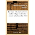 thumbnail image 1 of Le Trans-Saharien: Chemin de Fer d'Alger Au Soudan À Travers Le Sahara (Paperback), 1 of 1
