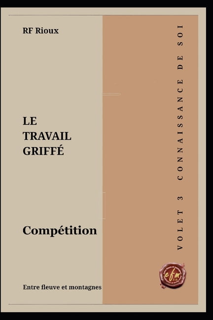 Le Travail GriffÃ© CompÃ©tition, (Paperback)