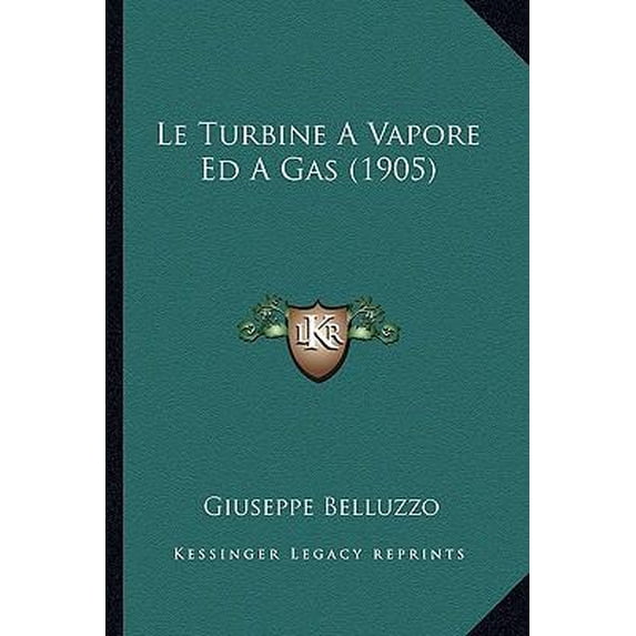 Le Turbine a Vapore Ed a Gas (1905) Paperback